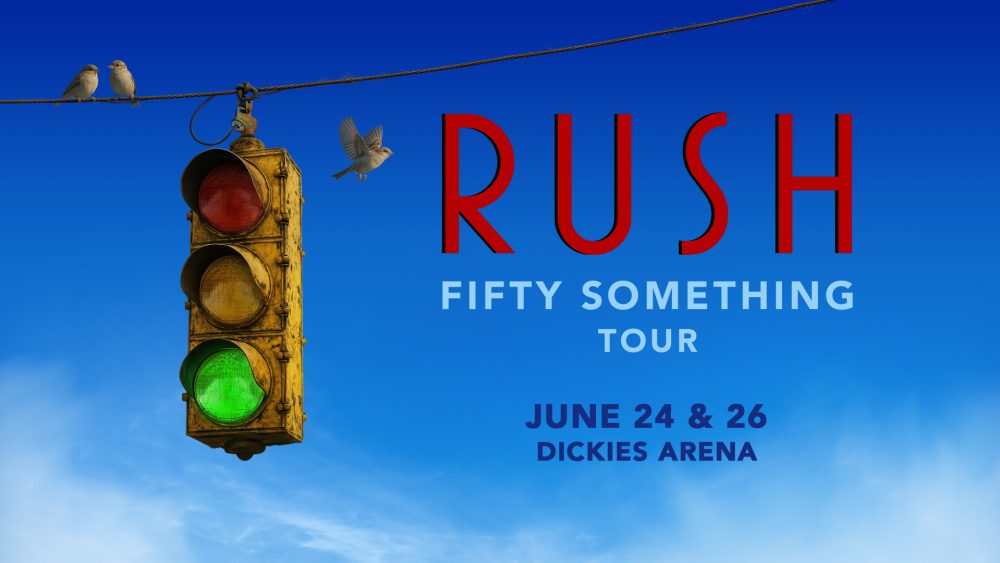 Rush coming to Dickies Arena